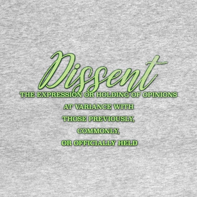 Dissent is Delicious by MemeQueen